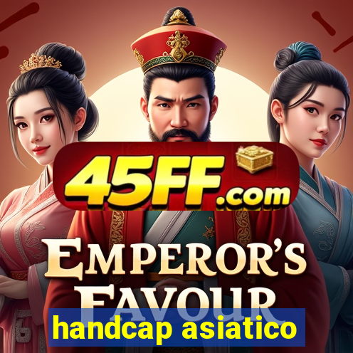 handcap asiatico